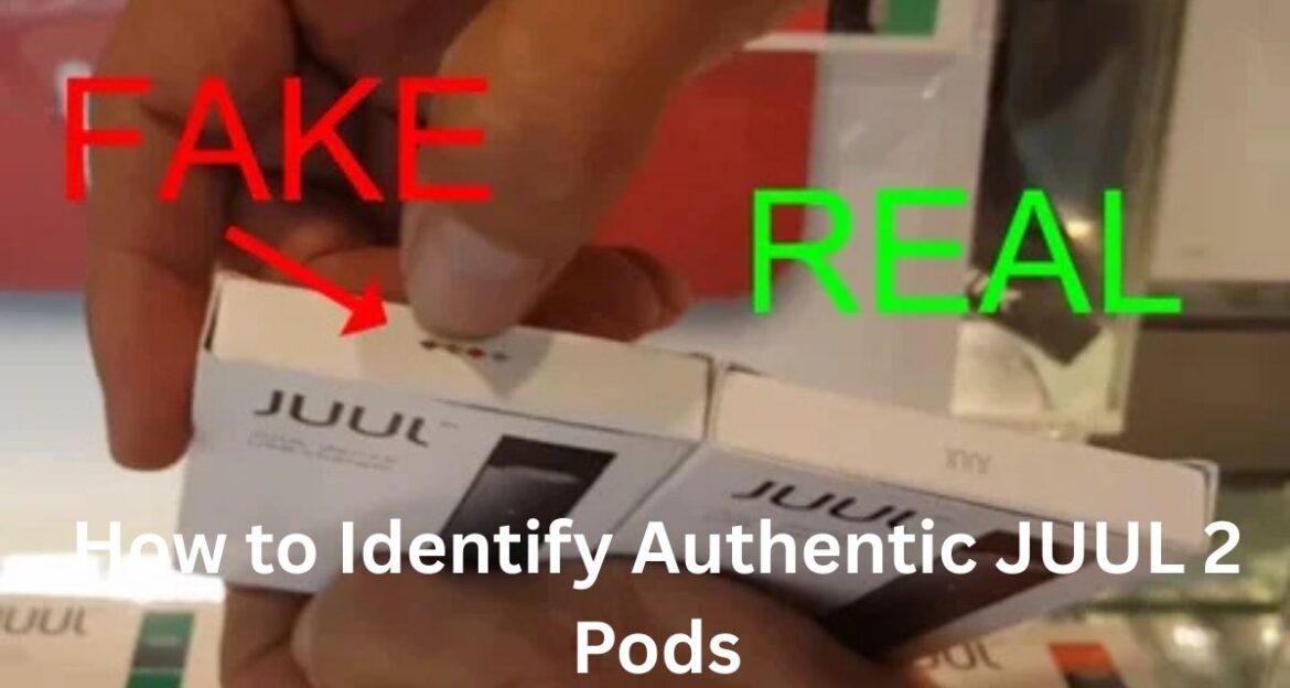How to Identify Authentic JUUL 2 Pods