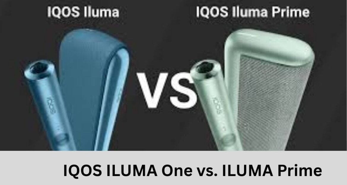 IQOS ILUMA One vs. ILUMA Prime